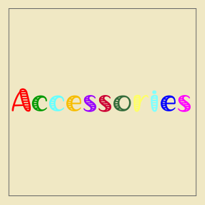 Accessories